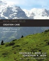 Creation Care - A Biblical Theology of the Natural World
